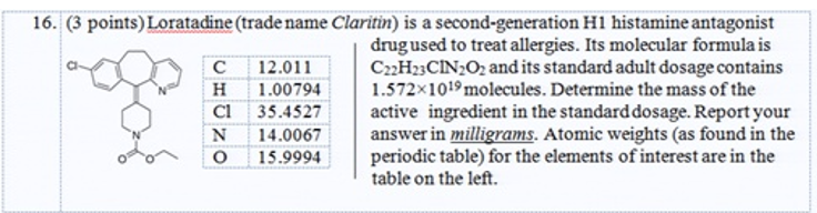 16. (3 points) Loratadine (trade name Claritin)