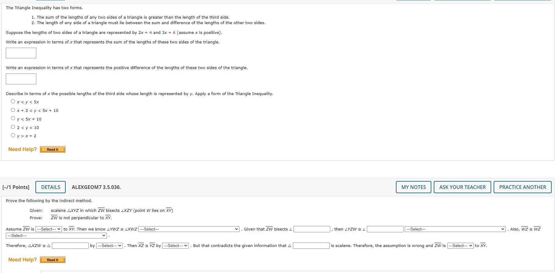 The Triangle Inequality has two forms. 1. The sum
