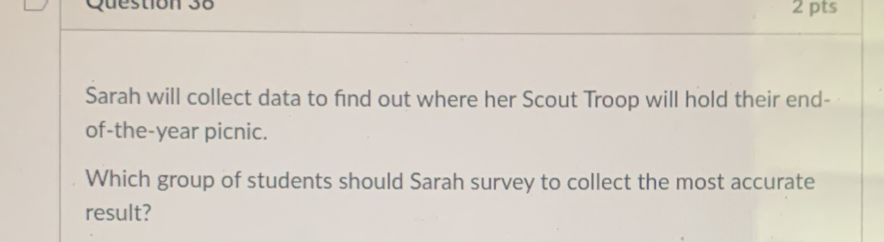 Question Jo 2 pts Sarah will collect data to find