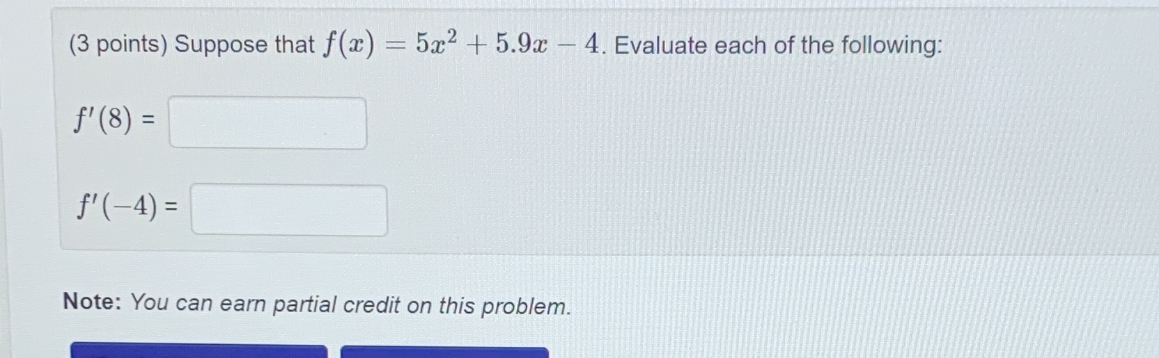 (3 points) Suppose that f (a) = 5x2 + 5.9ac - 4.