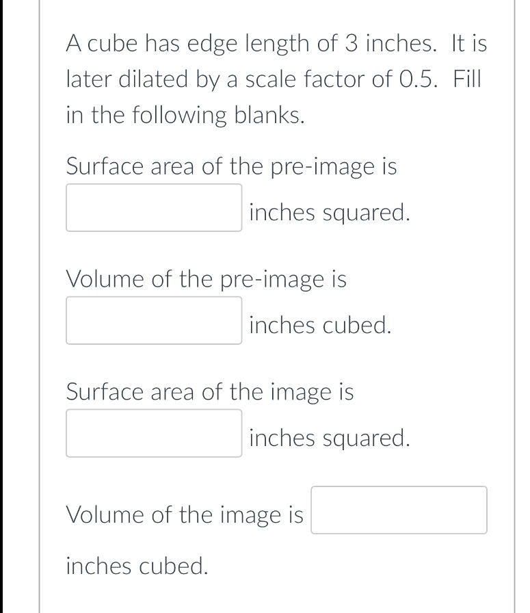 A cube has edge length of 3 inches. It is later
