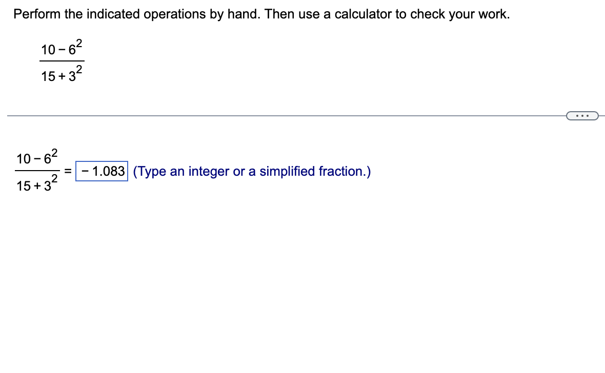 Perform the indicated operations by hand. Then