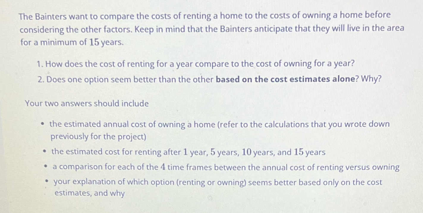 The Bainters want to compare the costs of renting