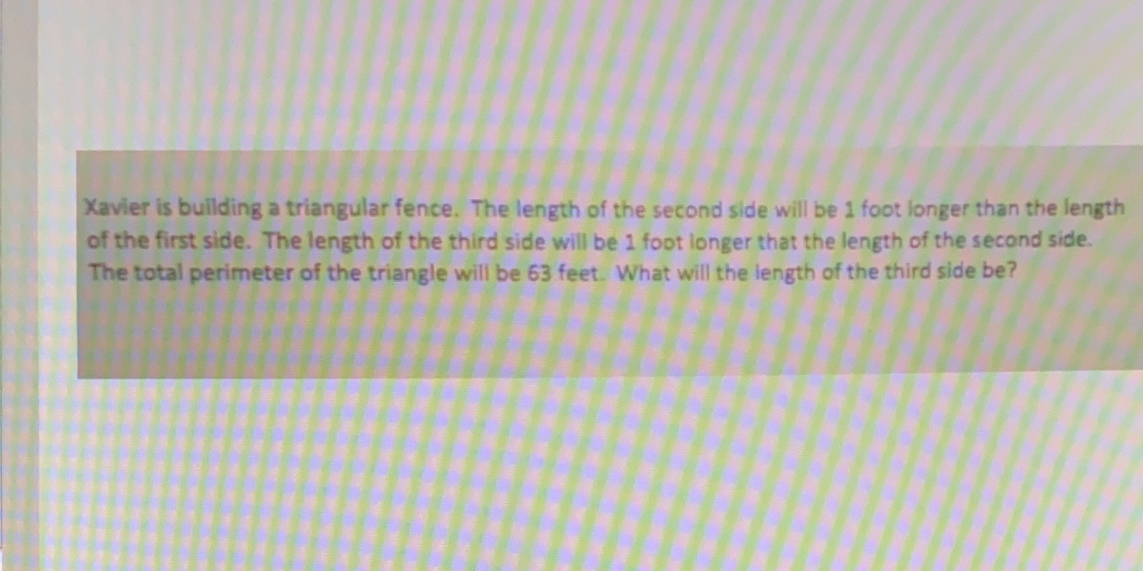 Xavier is building a triangular fence. The length