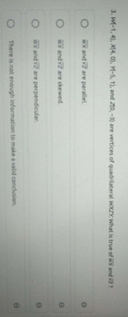 it's geometry O O O 3. W(-1, 4), x(4, 0), Y(-5,