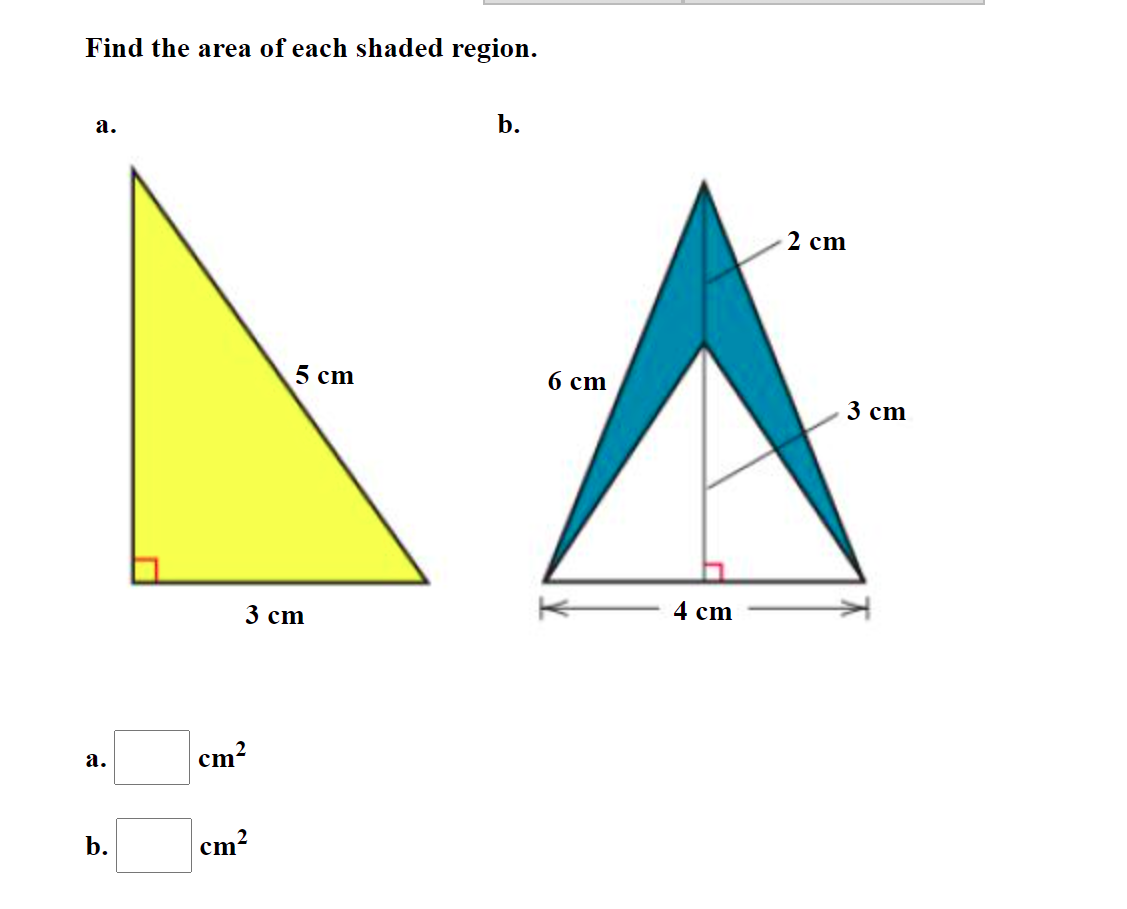 Find the area of each shaded region. a. b. 2 cm 5