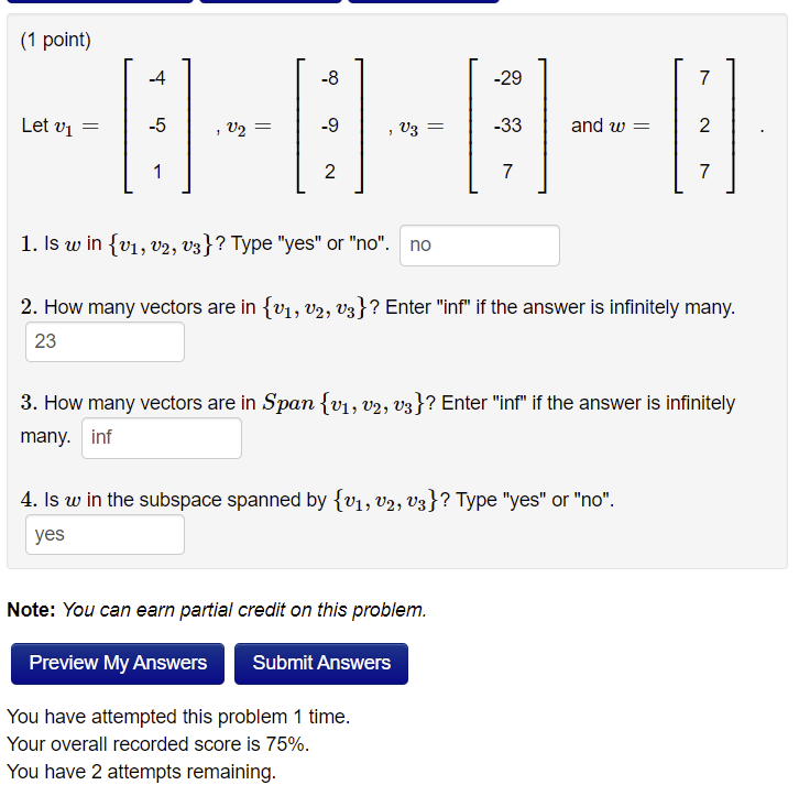 (1 point) Find two linearly independent vectors