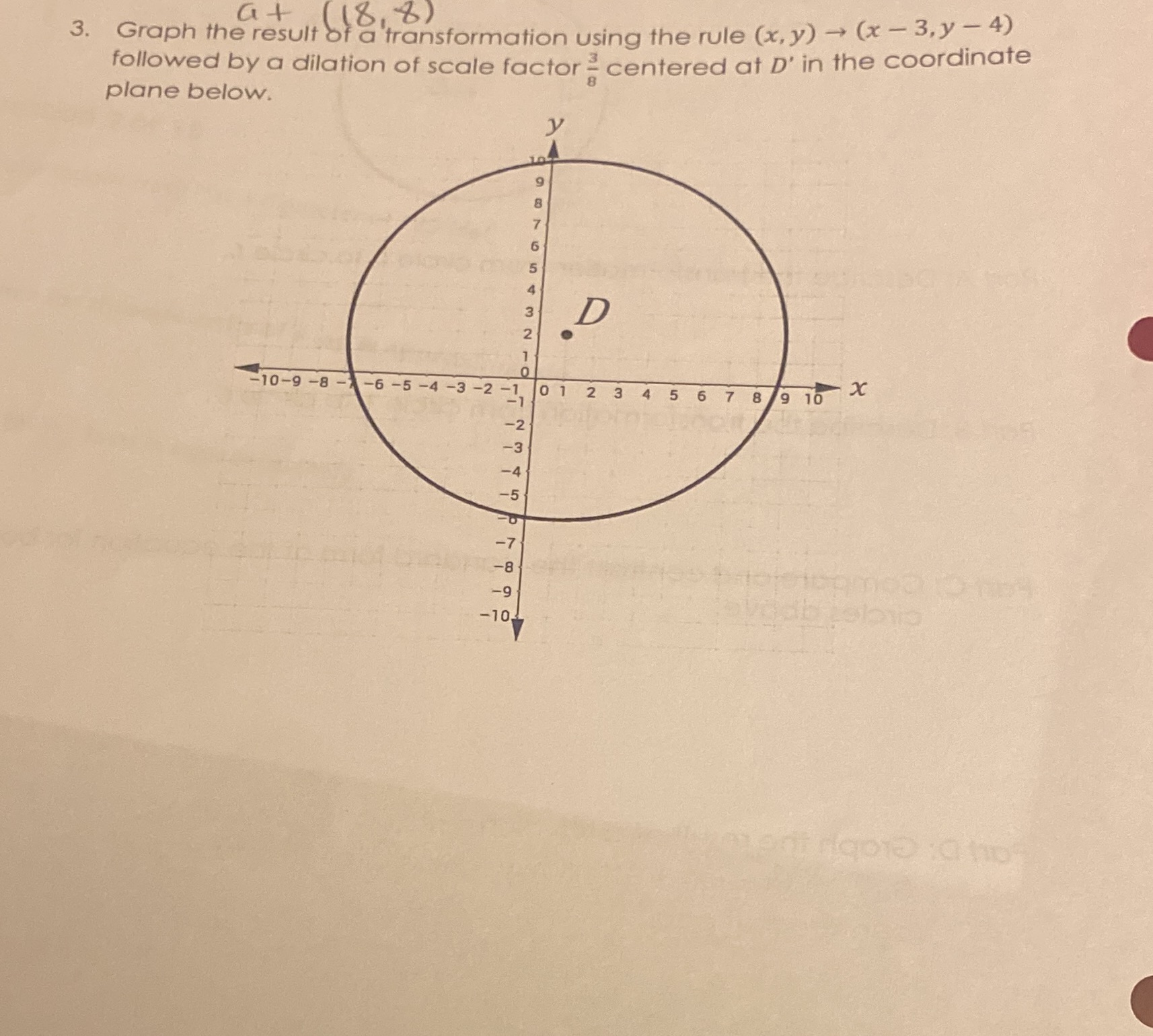 at (8, 8 ) 3. Graph the result of a