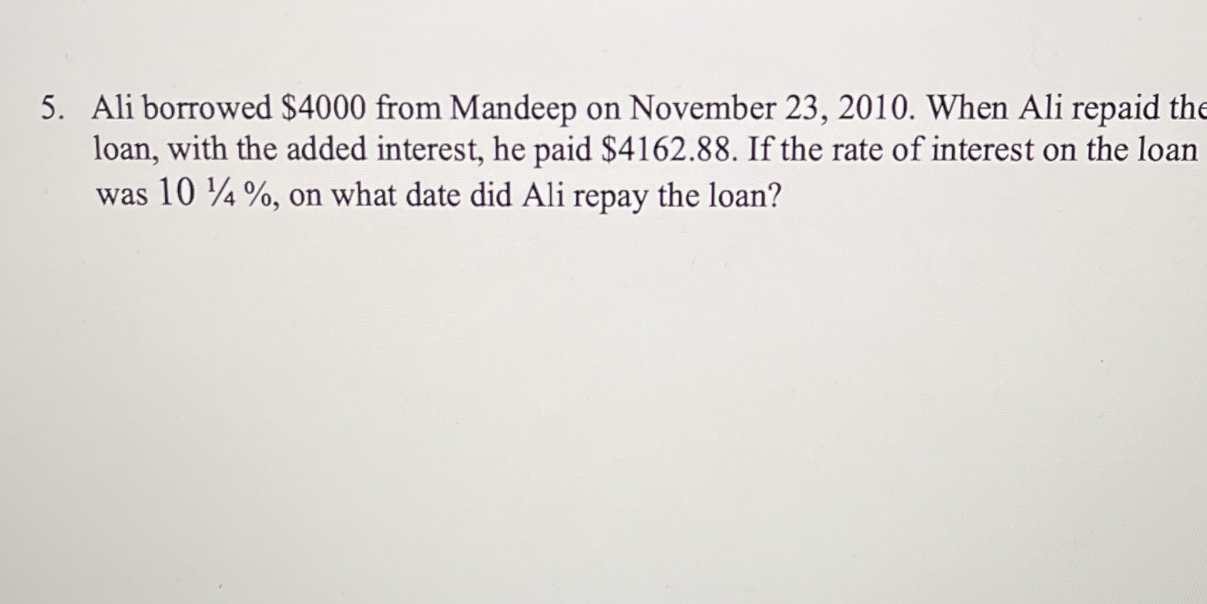 5. Ali borrowed $4000 from Mandeep on November