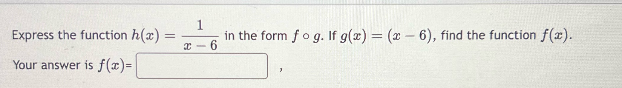 1 Express the function h(a) = in the form fog. If