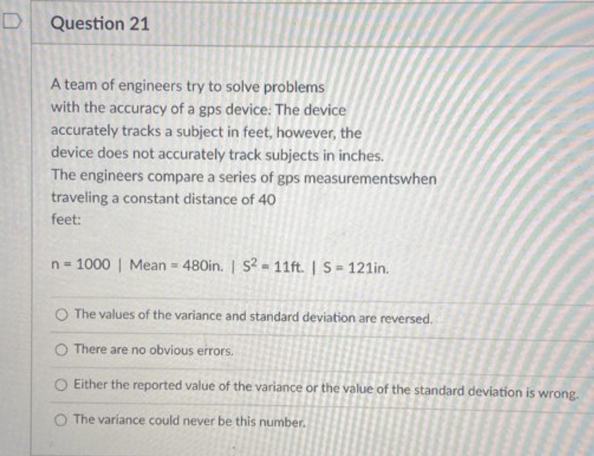 D Question 21 A team of engineers try to solve