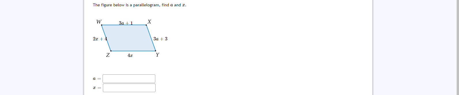 The figure below is a parallelogram, find a and
