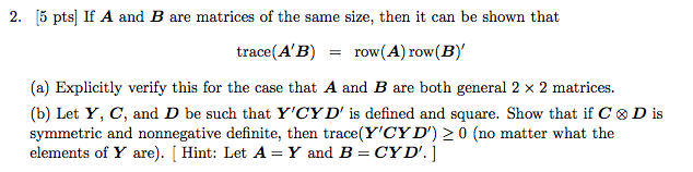 pic attached 2. [5 pts] If A and B are matrices