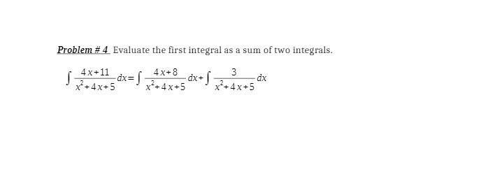 Problem # 4 Evaluate the first integral as a sum