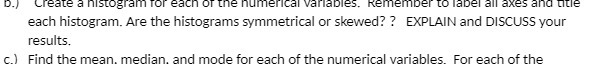 D.J Create a histogram for each of the numerical