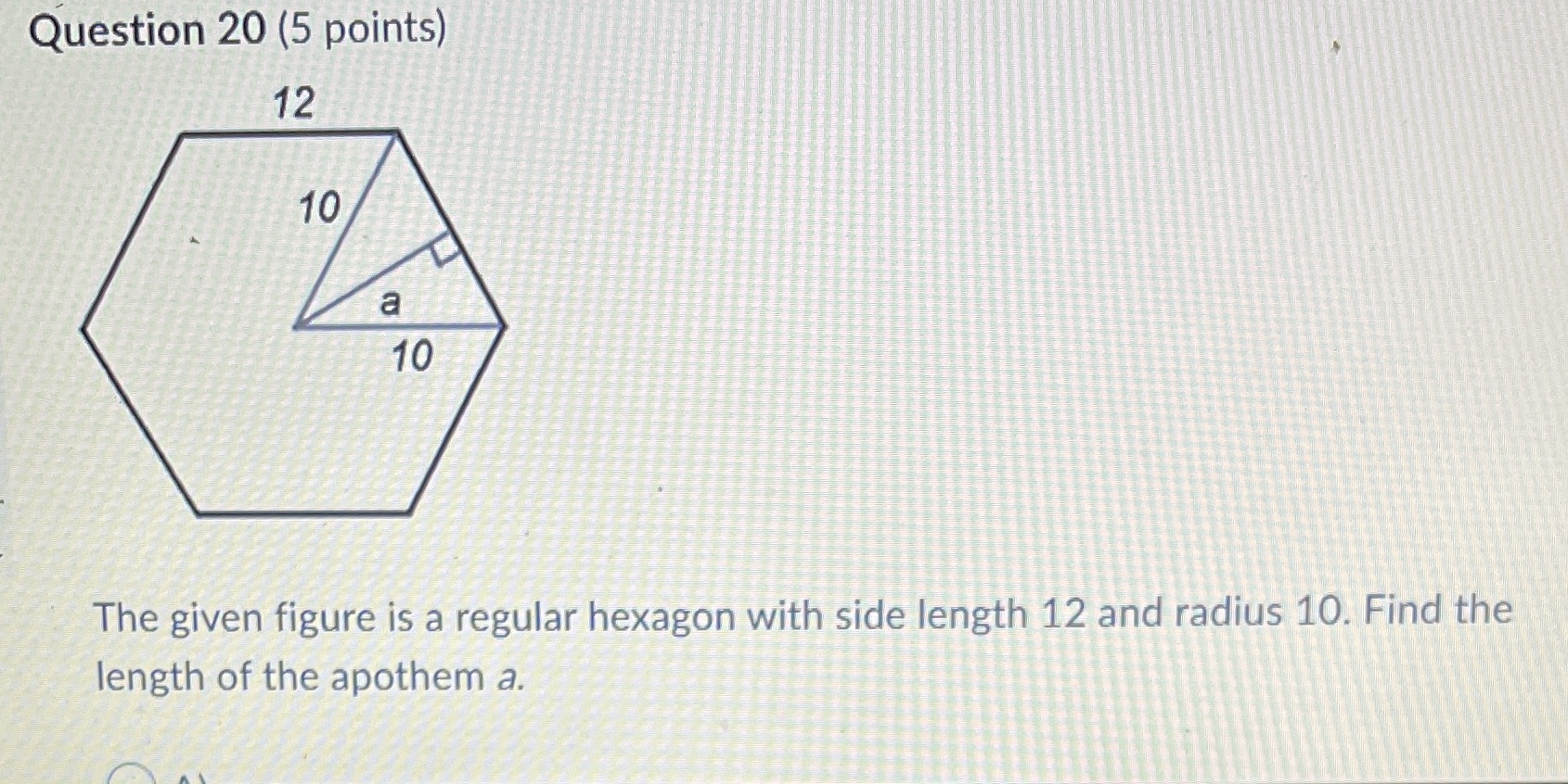 Question 20 (5 points) 12 10 a 10 The given