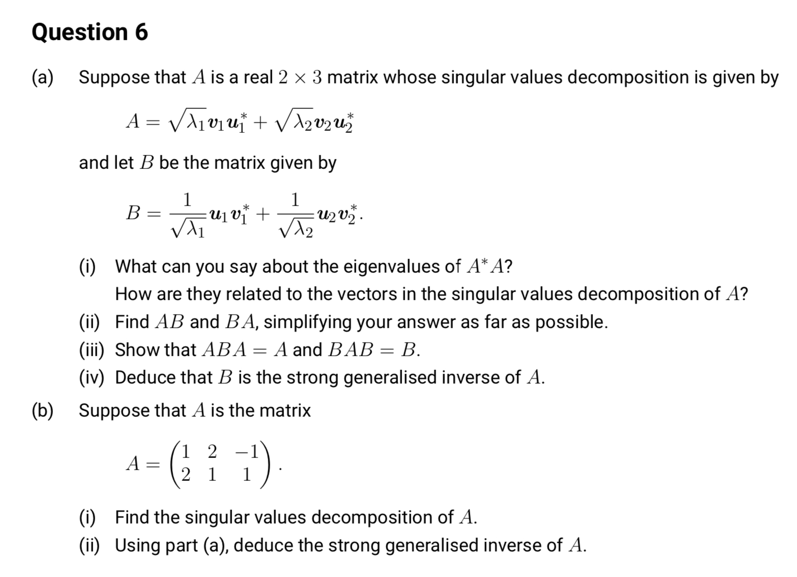 Question 6 (a) Suppose that A is a real 2 x 3