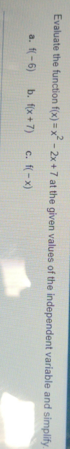 this is the question Evaluate the function f(x) =