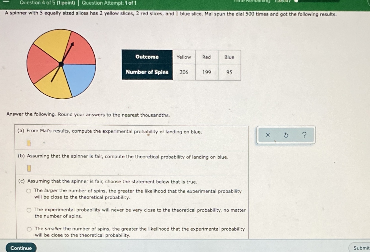 ' Outcome Number of Spins Answer the following.