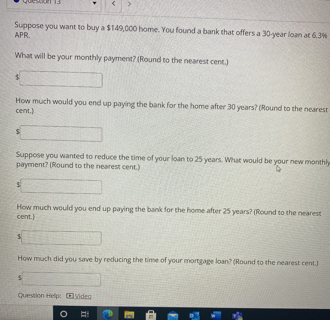 Suppose you want to buy a $149,000 home. You