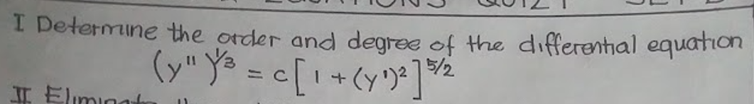 I Determine the order and degree of the