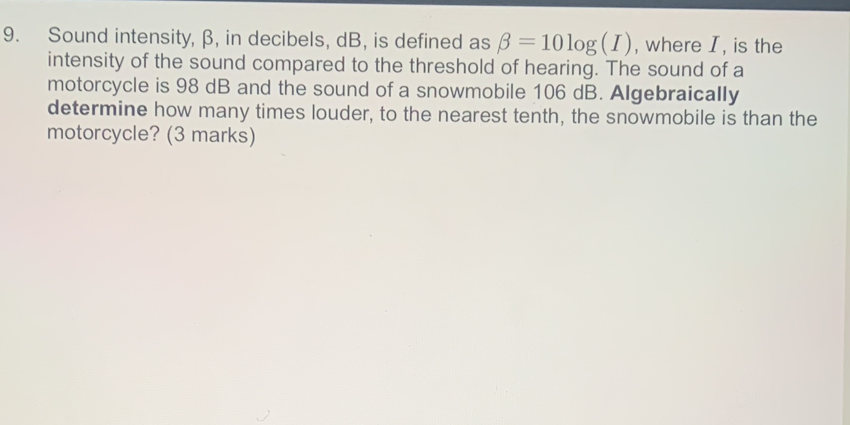 Help and Show all work 9 . Sound intensity, B, in