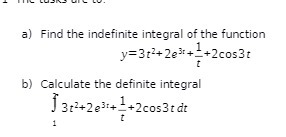 a) Find the indefinite integral of the function
