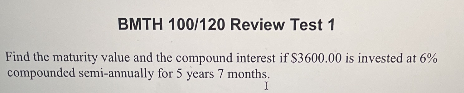 BMTH 100/120 Review Test 1 Find the maturity