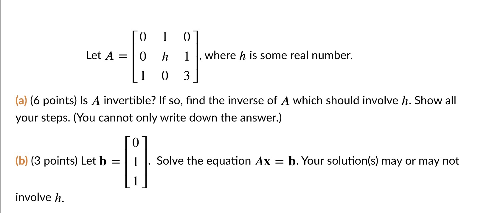 0 Let A = 0 h 1 , where h is some real number. 3