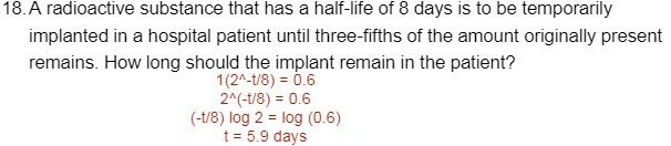 18. A radioactive substance that has a half-life