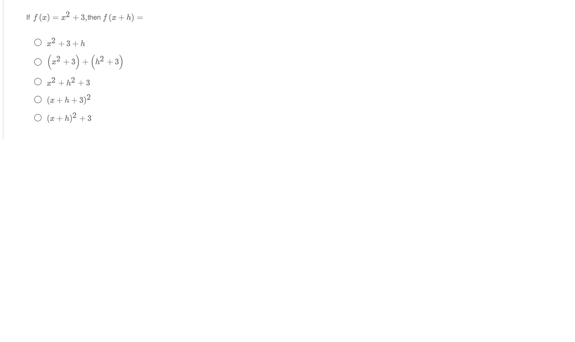 If f ( ac) = x2+ 3, then f (ac + h) = O x2 + 3 +