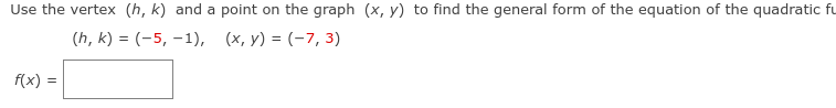 Use the vertex (h, k) and a point on the graph
