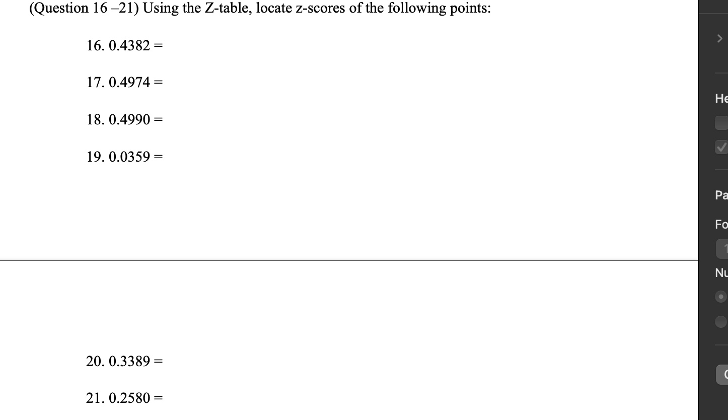 (Question 16-21) Using the Z-table, locate