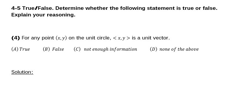 4-5 True/False. Determine whether the following