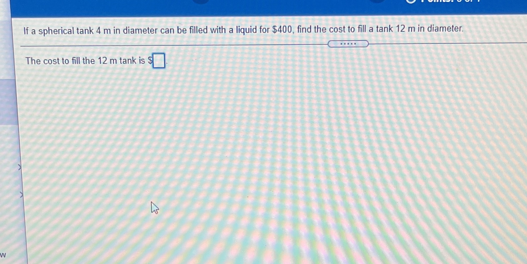 If a spherical tank 4 m in diameter can be filled