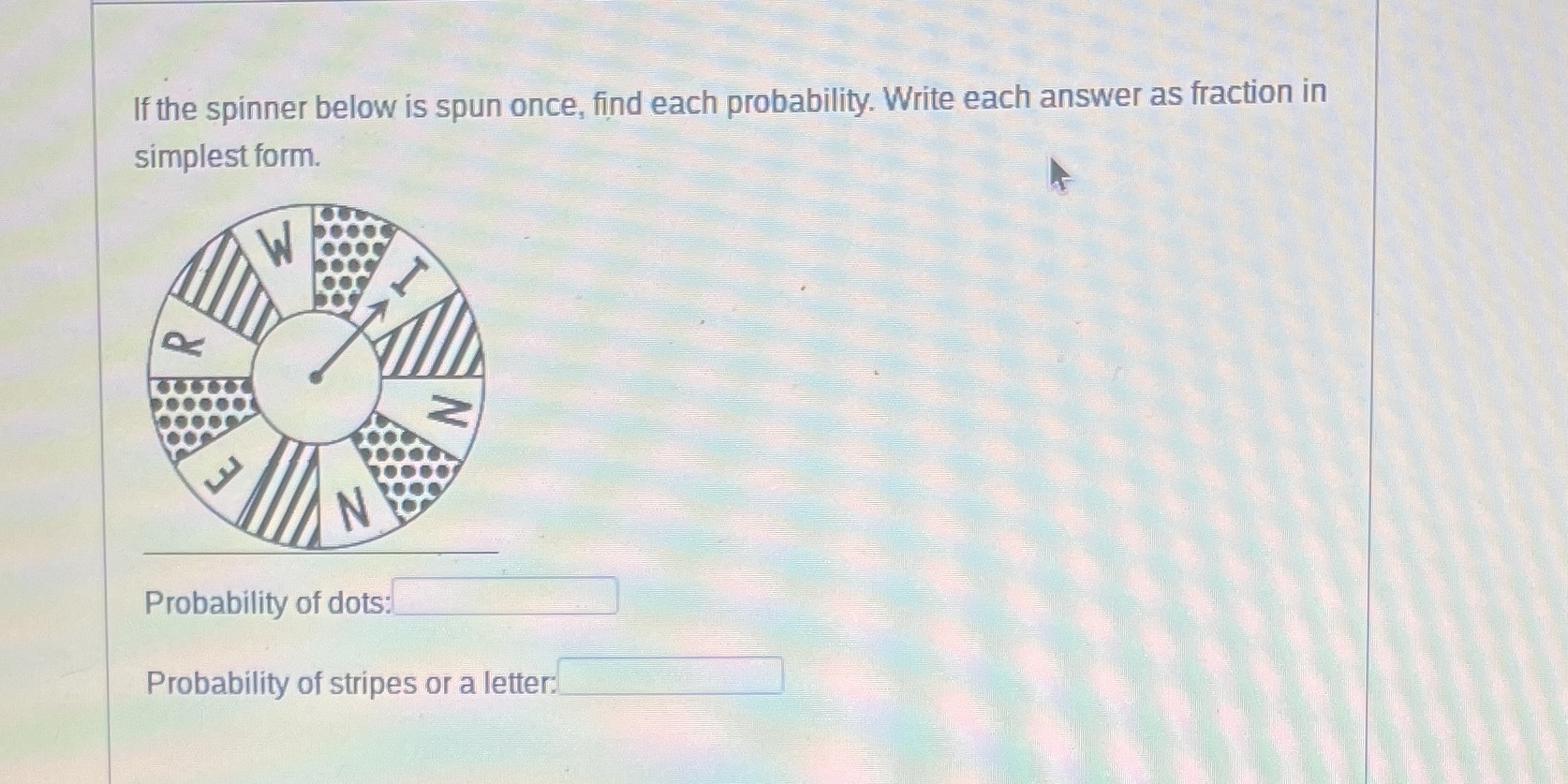 If the spinner below is spun once, find each