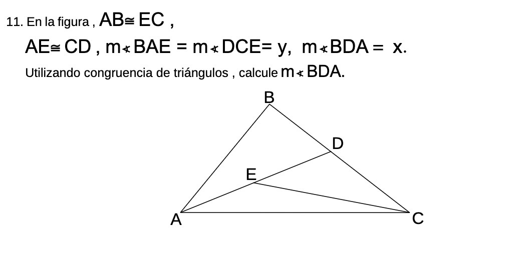 11. En la figura , AB = EC , AE= CD , m * BAE = m