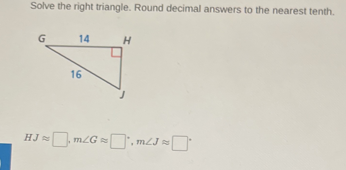 Solve the right triangle. Round decimal answers
