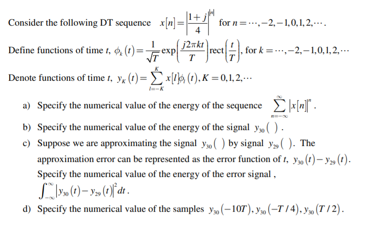 Consider the following DT sequence x n = 1+ j for