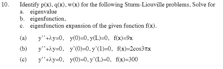 10. Identify p(x), q(x), w(x) for the following