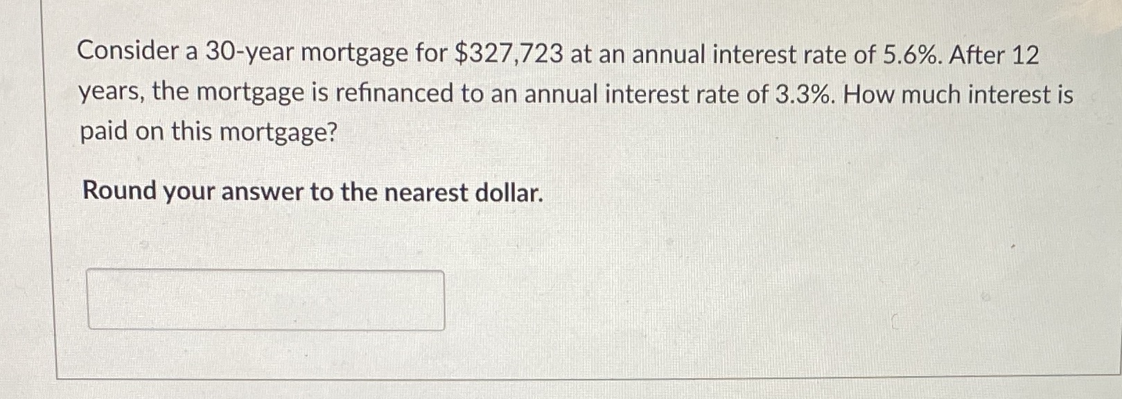 Consider a 30-year mortgage for $327,723 at an