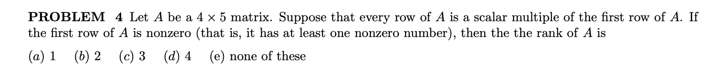 PROBLEM 4 Let A be a 4 x 5 matrix. Suppose that