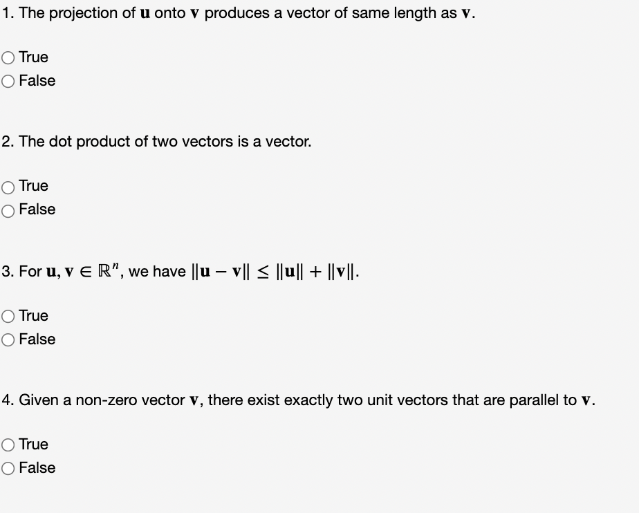 1. The projection of u onto v produces a vector