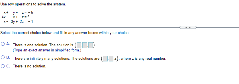 Use my.r operations to solve the system. x+ y z=5