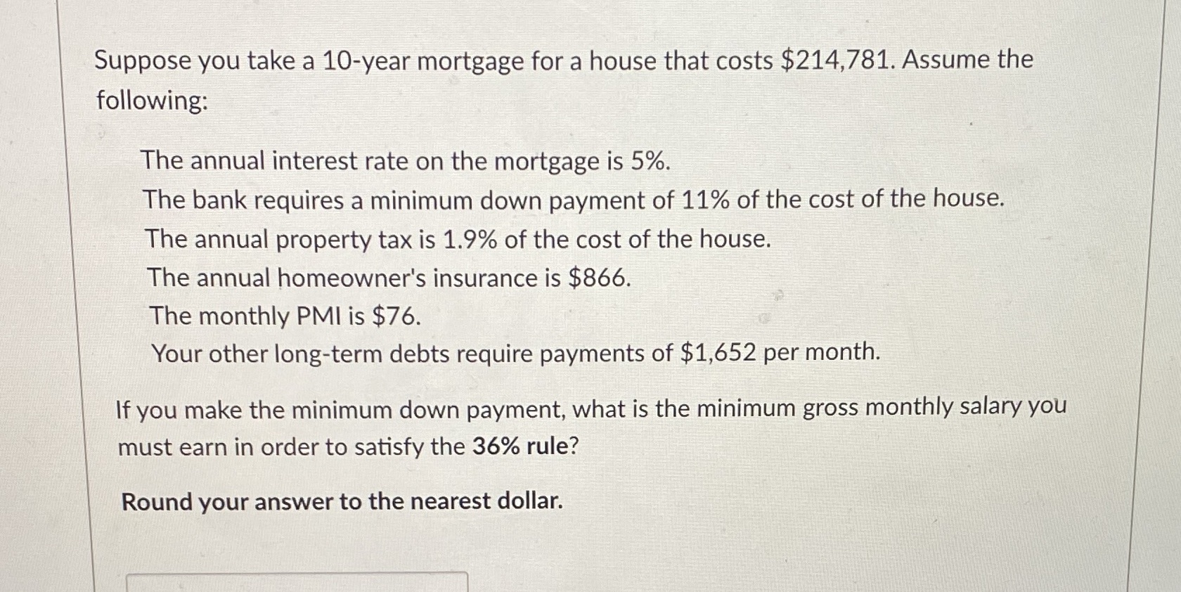 Suppose you take a 10-year mortgage for a house