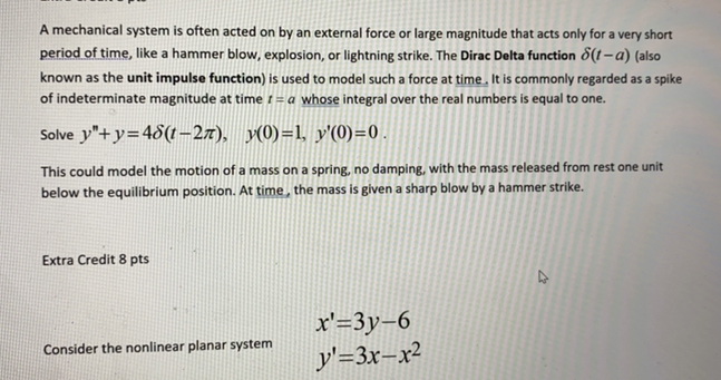 A mechanical system is often acted on by an
