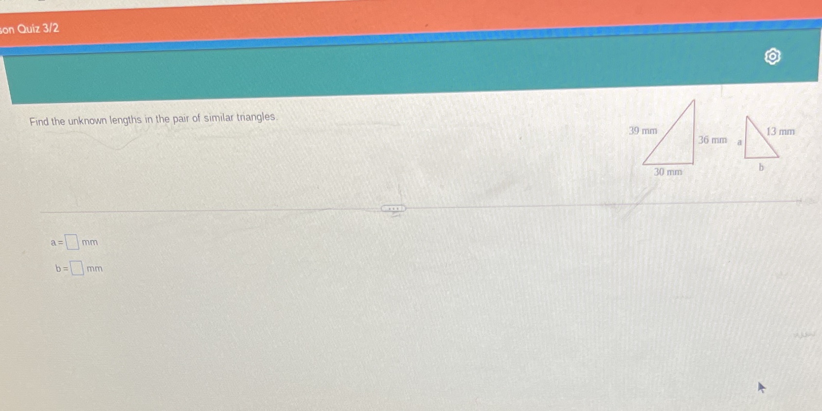 on Quiz 3/2 Find the unknown lengths in the pair