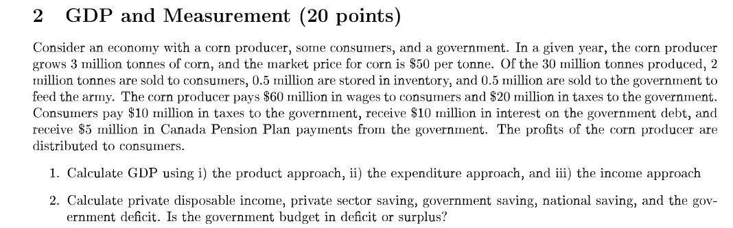 2 GDP and Measurement (20 points) Consider an