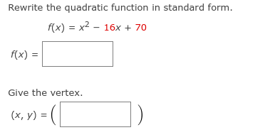 Rewrite the quadratic function in standard form.
