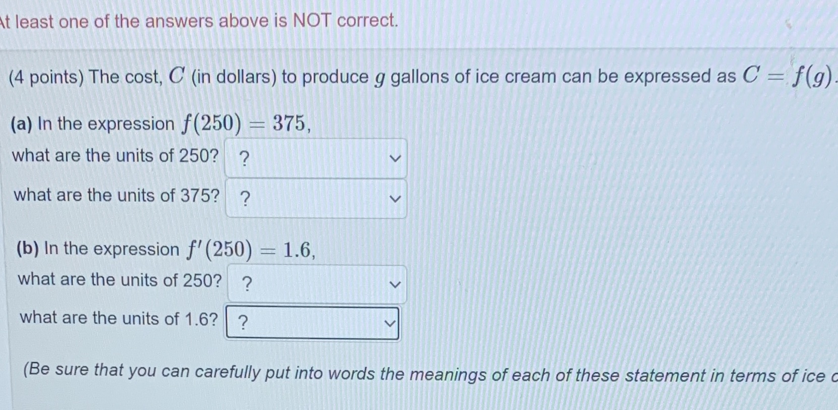 At least one of the answers above is NOT correct.